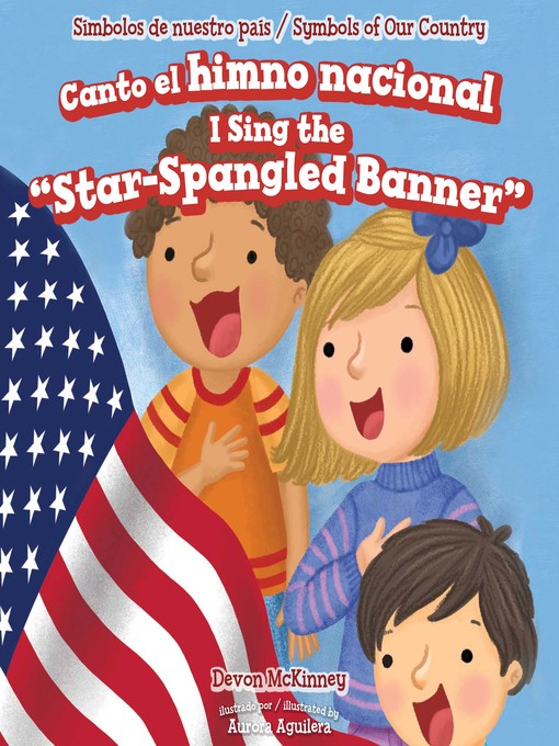 Title details for Canto el himno nacional / I Sing the "Star-Spangled Banner" by Devon McKinney - Available